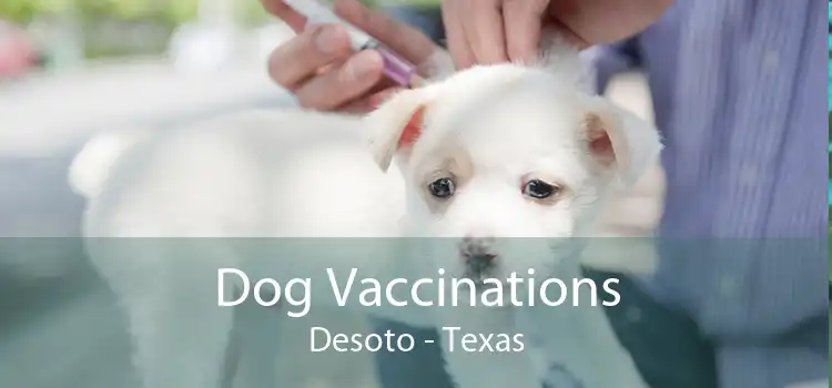 Dog Vaccinations Desoto - Texas