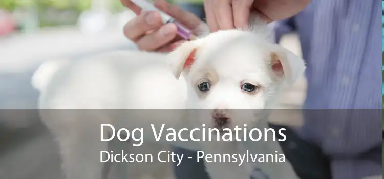 Dog Vaccinations Dickson City - Pennsylvania