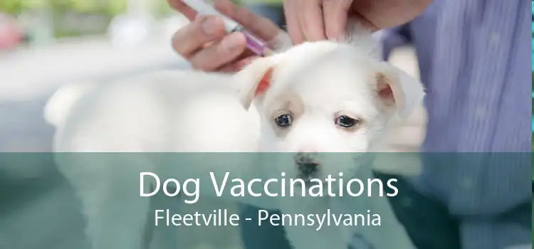 Dog Vaccinations Fleetville - Pennsylvania