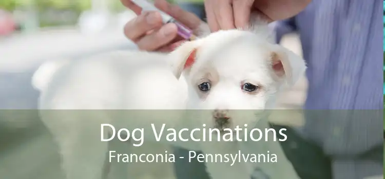 Dog Vaccinations Franconia - Pennsylvania