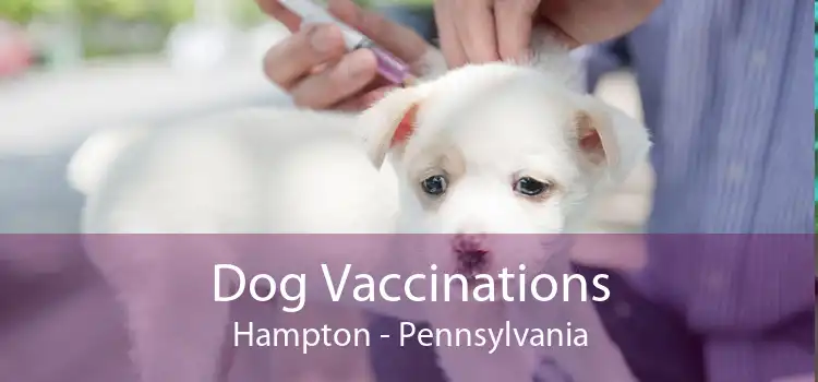 Dog Vaccinations Hampton - Pennsylvania