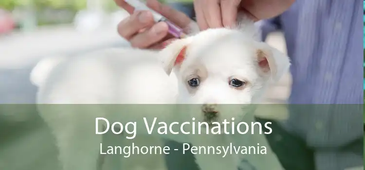 Dog Vaccinations Langhorne - Pennsylvania