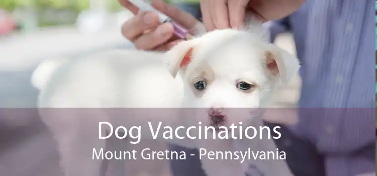 Dog Vaccinations Mount Gretna - Pennsylvania