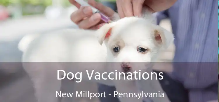 Dog Vaccinations New Millport - Pennsylvania