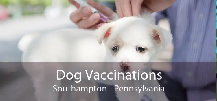 Dog Vaccinations Southampton - Pennsylvania