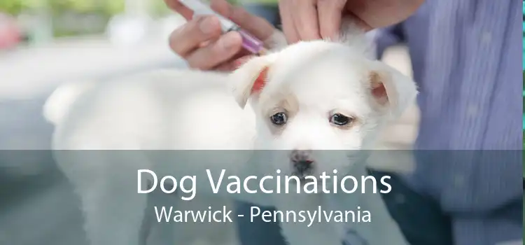 Dog Vaccinations Warwick - Pennsylvania