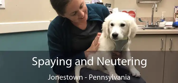 Spaying and Neutering Jonestown - Pennsylvania